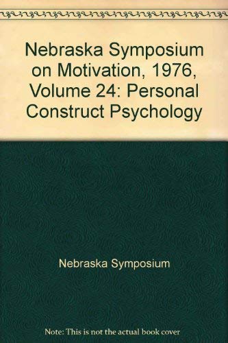 9780803256255: Nebraska Symposium on Motivation, 1976, Volume 24: Personal Construct Psychology