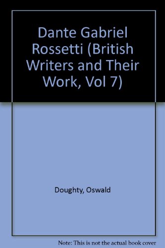 Beispielbild fr Dante Gabriel Rossetti; William Morris; Algernon Charles Swinburne (British Writers and Their Work, Vol 7) zum Verkauf von Wonder Book