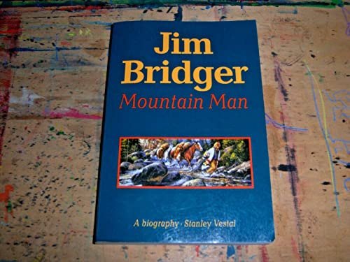 Beispielbild fr Jim Bridger: Mountain Man zum Verkauf von Wonder Book