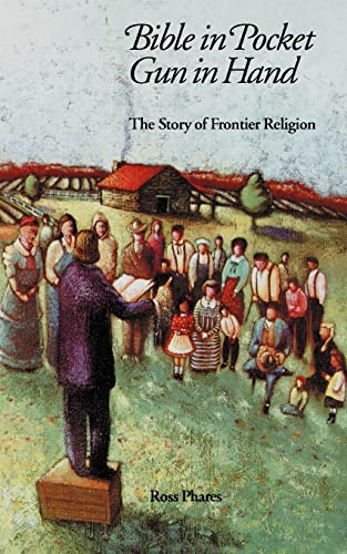 Stock image for Bible in Pocket, Gun in Hand: The Story of Frontier Religion (Bison Books) for sale by Indiana Book Company