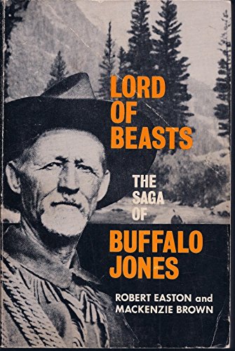 9780803257276: Lord of Beasts: The Saga of Buffalo Jones