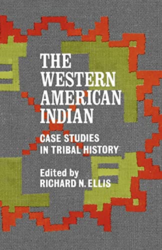 9780803257542: The Western American Indian: Case Studies in Tribal History (Bison Book S)