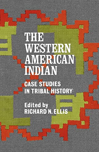 Imagen de archivo de THE WESTERN AMERICAN INDIAN: Case Studies in Tribal History a la venta por Russ States