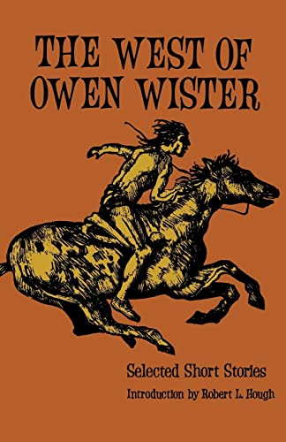 Imagen de archivo de The West of Owen Wister: Selected Short Stores (Bison Book S) a la venta por Once Upon A Time Books