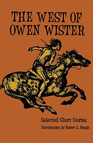 Stock image for The West of Owen Wister: Selected Short Stores (Bison Book S) for sale by Once Upon A Time Books