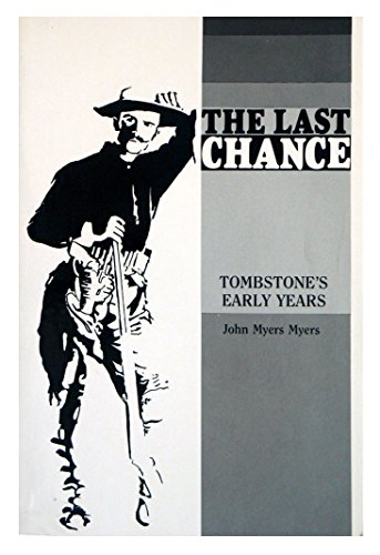9780803257801: Last Chance: Tombstone's Early Years (Bison Book)