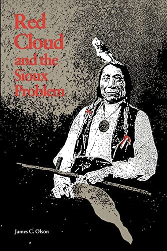 Beispielbild fr Red Cloud and the Sioux Problem (Bison Book S) zum Verkauf von Wonder Book