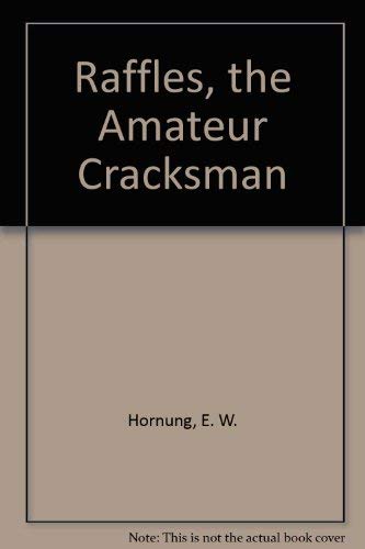 Stock image for Raffles, the Amateur Cracksman for sale by Books From California