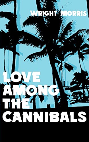 9780803258426: Love Among the Cannibals