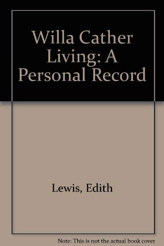 9780803258495: Willa Cather Living: A Personal Record