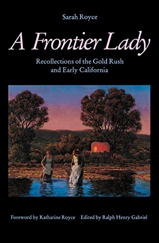 Beispielbild fr A Frontier Lady: Recollections of the Gold Rush and Early California zum Verkauf von Wonder Book