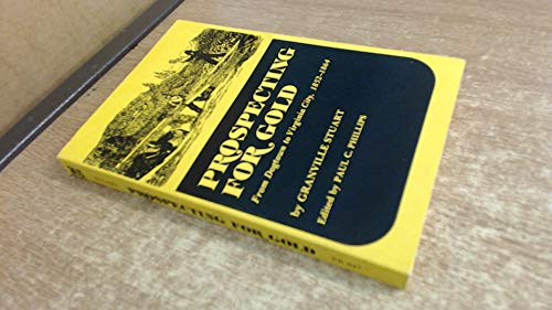 Prospecting for Gold: From Dogtown to Virginia City, 1852-64