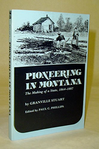 Imagen de archivo de Pioneering in Montana : The Making of a State, 1864-1887 a la venta por Better World Books