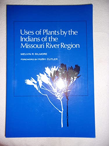 Stock image for Uses of Plants by the Indians of the Missouri River Region for sale by Table of Contents