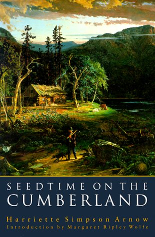 Seedtime on the Cumberland (9780803259263) by Arnow, Harriette Simpson