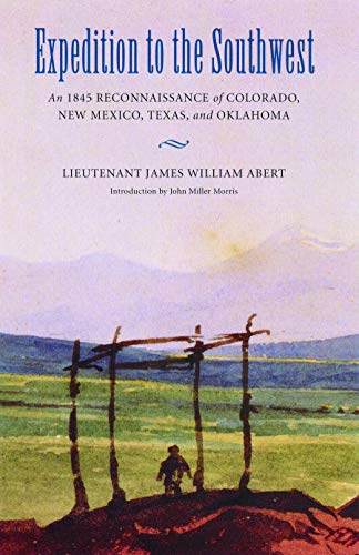 Imagen de archivo de Expedition to the Southwest: An 1845 Reconnaissance of Colorado, New Mexico, Texas, and Oklahoma a la venta por HPB-Diamond