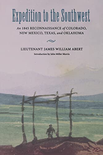 

Expedition to the Southwest: An 1845 Reconnaissance of Colorado, New Mexico, Texas, & Oklahoma