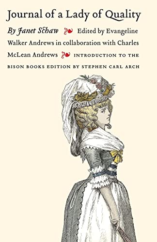 Beispielbild fr Journal of a Lady of Quality: Being the Narrative of a Journey from Scotland to the West Indies, North Carolina, and Portugal, in the Years 1774 to zum Verkauf von WorldofBooks