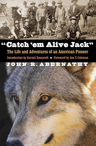 Beispielbild fr "Catch `em Alive Jack" The Life and Adventures of an American Pioneer zum Verkauf von Revaluation Books