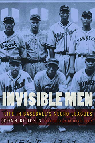 Stock image for Invisible Men: Life in Baseball's Negro Leagues for sale by Revaluation Books