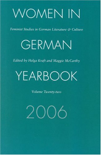 Beispielbild fr Women in German Yearbook, Volume 22, 2006: Feminist Studies in German Literature and Culture (Vol. 22) zum Verkauf von Kell's Books