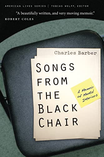 Stock image for Songs from the Black Chair : A Memoir of Mental Interiors for sale by Better World Books