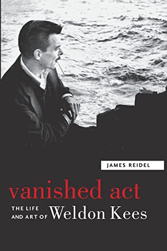 9780803259775: Vanished Act: The Life and Art of Weldon Kees