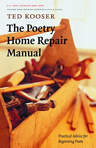 Beispielbild fr The Poetry Home Repair Manual: Practical Advice for Beginning Poets zum Verkauf von HPB Inc.