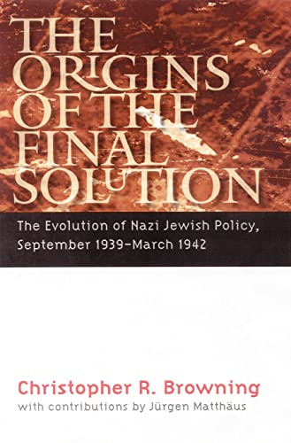 9780803259799: The Origins of the Final Solution: The Evolution of Nazi Jewish Policy, September 1939-March 1942