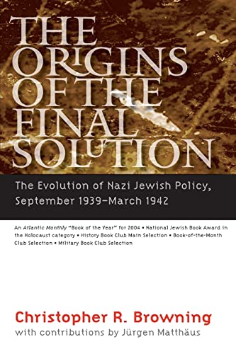 Stock image for The Origins of the Final Solution: The Evolution of Nazi Jewish Policy, September 1939-March 1942 (Comprehensive History of the Holocaust) for sale by Half Price Books Inc.