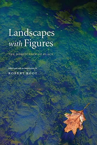 Imagen de archivo de Landscapes with Figures: The Nonfiction of Place a la venta por More Than Words
