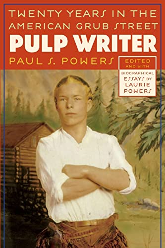 Pulp Writer : Twenty Years in the American Grub Street.