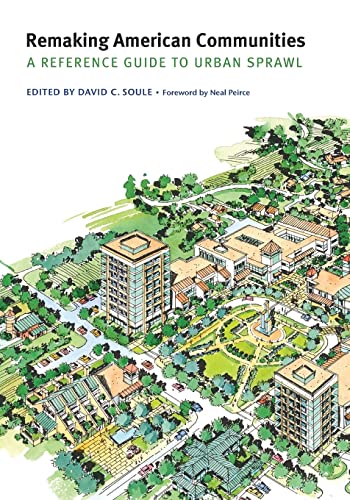 Stock image for Remaking American Communities: A Reference Guide to Urban Sprawl (Our Sustainable Future) for sale by Ergodebooks