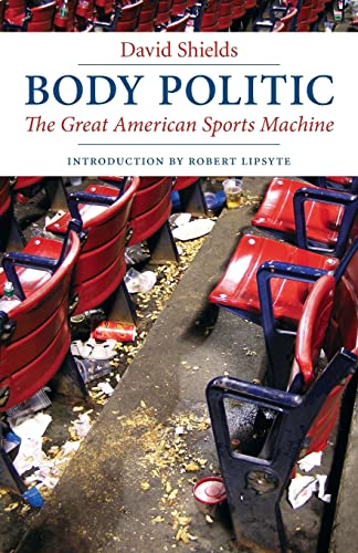 9780803260320: Body Politic: The Great American Sports Machine