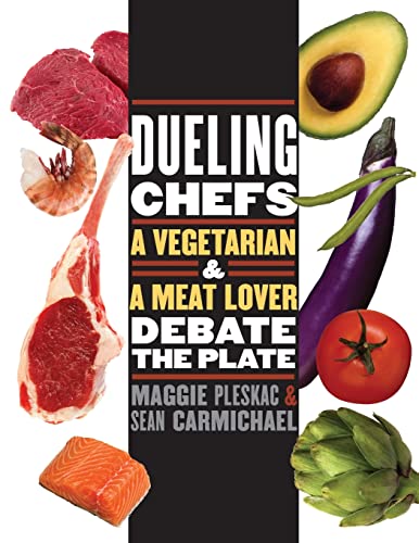 Stock image for Dueling Chefs: A Vegetarian and a Meat Lover Debate the Plate (At Table) for sale by SecondSale