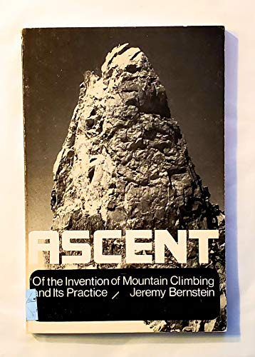 Beispielbild fr Ascent: Of the Invention of Mountain Climbing and Its Practice zum Verkauf von HPB-Diamond