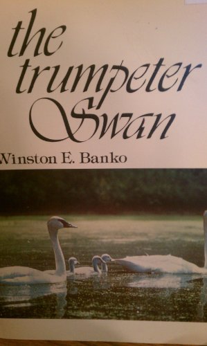 Stock image for The Trumpeter Swan for sale by ThriftBooks-Atlanta