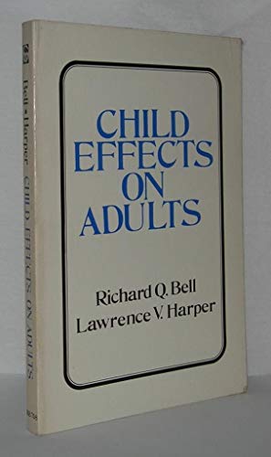 Beispielbild fr Child Effects on Adults zum Verkauf von Better World Books