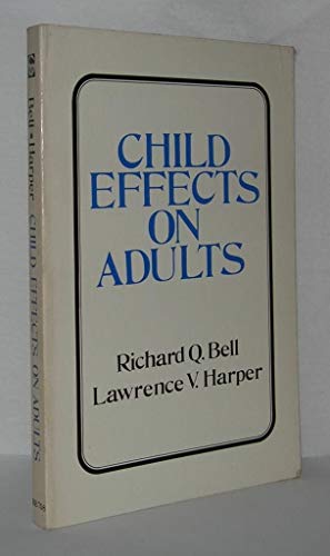 Stock image for Child Effects on Adults for sale by Better World Books: West