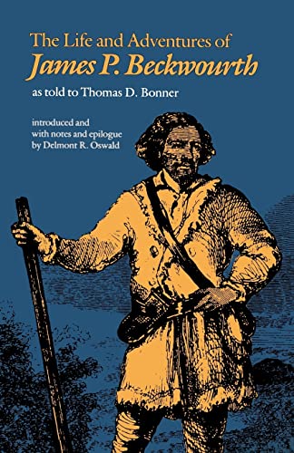 9780803260610: Life and Adventures of James P Beckwourth As Told to Thomas D. Bonner
