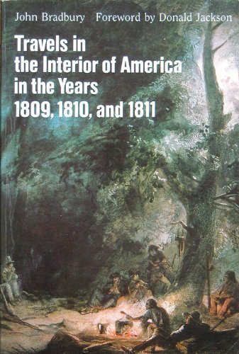 9780803260764: Travels in the Interior of America in the Years 1809, 1810 and 1811