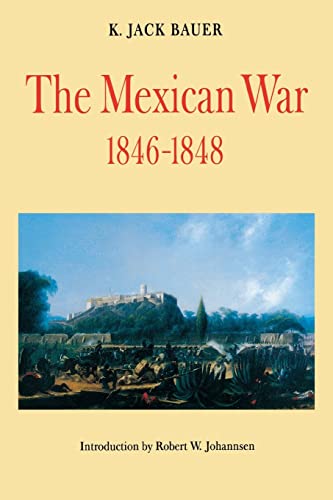 The Mexican War, 1846-1848 (9780803261075) by Bauer, K. Jack