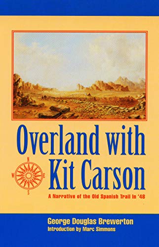 Imagen de archivo de Overland with Kit Carson: A Narrative of the Old Spanish Trail in '48 a la venta por WorldofBooks