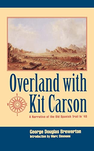 Stock image for Overland with Kit Carson: A Narrative of the Old Spanish Trail in '48 for sale by ThriftBooks-Reno