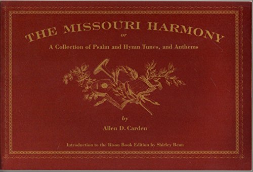 9780803261143: The Missouri Harmony: Or a Collection of Psalm and Hymn Tunes, and Anthems