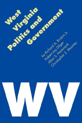 Imagen de archivo de West Virginia Politics and Government (Politics and Governments of the American States) a la venta por Wonder Book