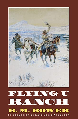 Flying U Ranch (9780803261297) by B. M. Bower