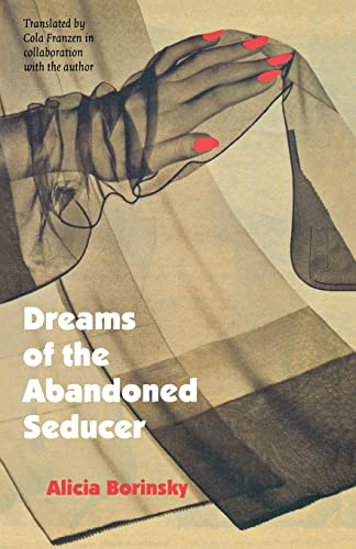 Stock image for Dreams of the Abandoned Seducer: Vaudeville Novel (Latin American Women Writers) for sale by Ergodebooks