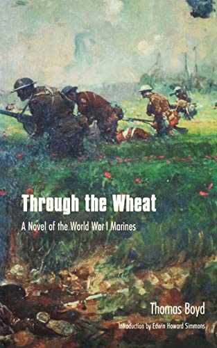 Stock image for Through the Wheat: A Novel of the World War I Marines for sale by Wonder Book