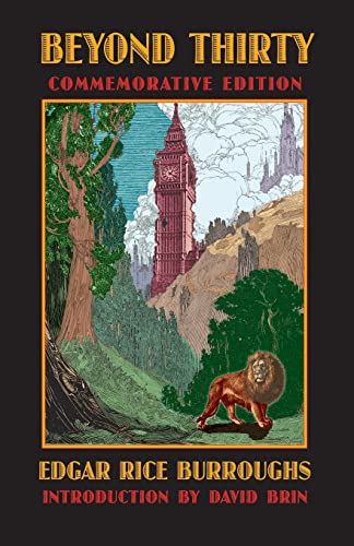 Beispielbild fr Beyond Thirty (Bison Frontiers of Imagination) [Paperback] Edgar Rice Burroughs; David Brin; Phillip R. Burger and Richard A. Lupoff zum Verkauf von The Compleat Scholar